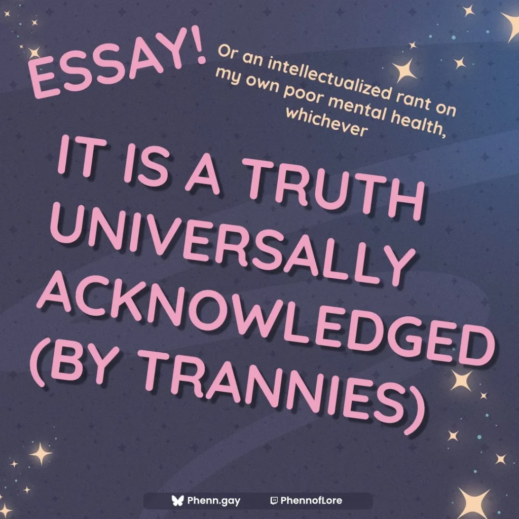 It Is A Truth Universally Acknowledged (By Trannies)