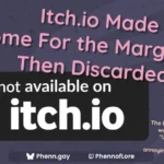 Itch.io Made a Home For the Marginalized, Then Discarded Us