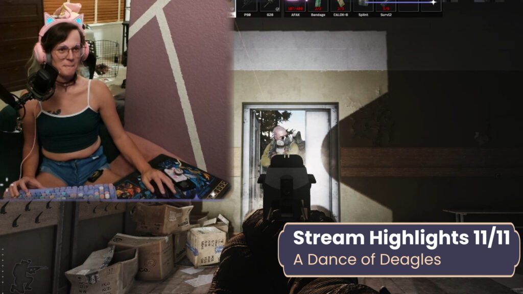 an image of a desert eagle being fired in first person from the game Escape from Tarkov. a large image of a sitting woman is in the top left and a window that says 11/11 Stream highlights 'A dance of deagles' is in the lower right