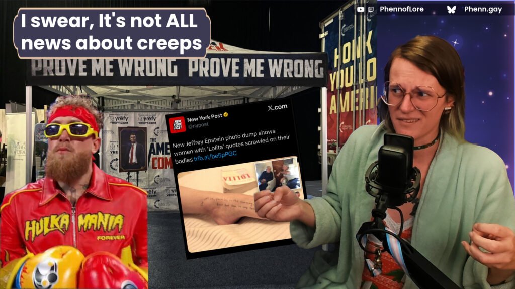a youtube style thumbnail with me on the far right, a woman with shoulder length multi color hair cringing away from the images on the left. They are, a newyourk post tweet about the epstein files, Jake Paul wearing hulk hogan inspired boxing gear, and the strange Turning point USA recreation of the "Prove me wrong" booth where Charlie Kirk was shot